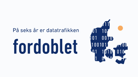 Læs mere om datatrafik Datatraffik fordoblet på 6 år